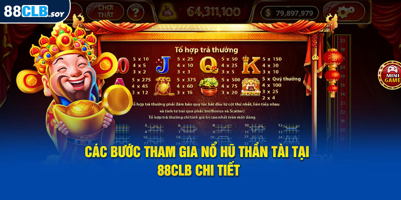 Các bước tham gia nổ hũ thần tài tại 88CLB chi tiết