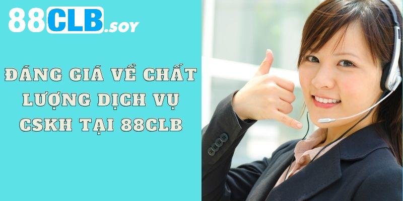 Lưu ý quan trọng để nhận hỗ trợ từ bộ phận CSKH 88CLB