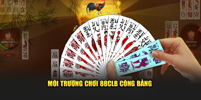 Môi trường chơi 88CLB công bằng